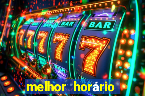 melhor horário para jogar fortune tiger no sabado