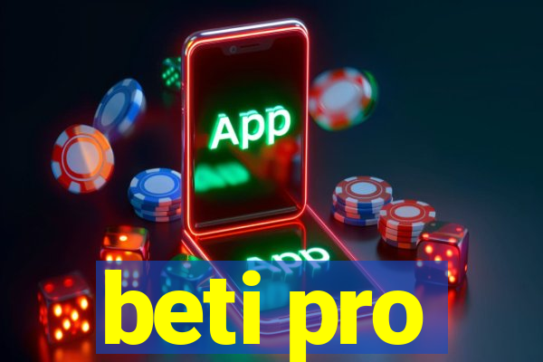 beti pro