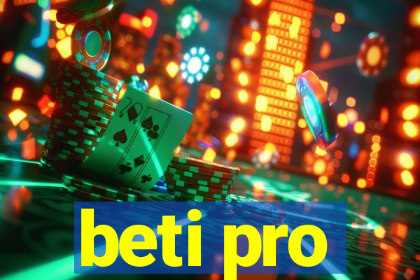 beti pro