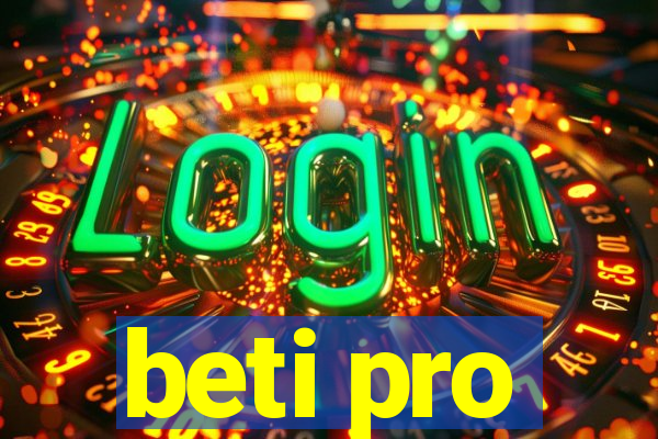 beti pro