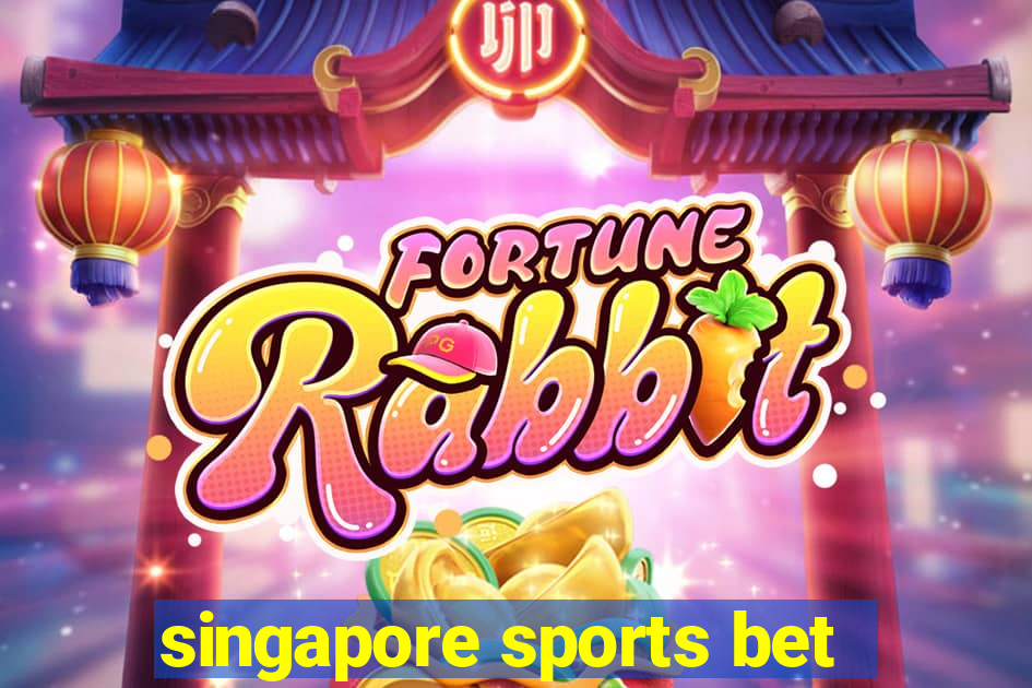 singapore sports bet