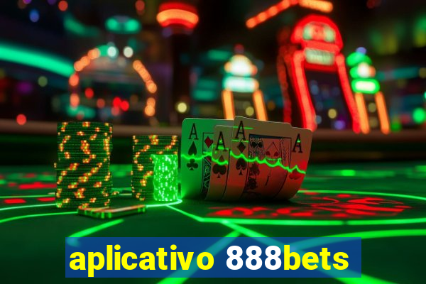 aplicativo 888bets