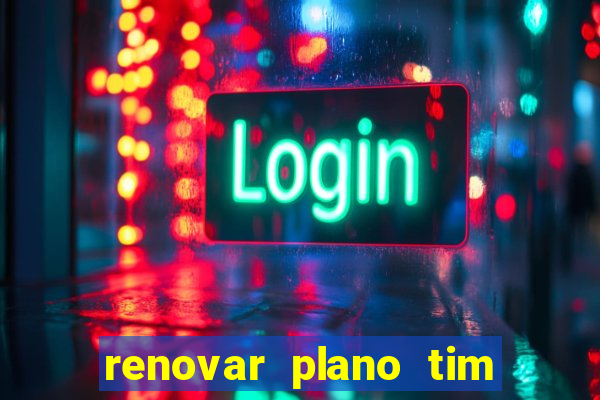 renovar plano tim beta por sms