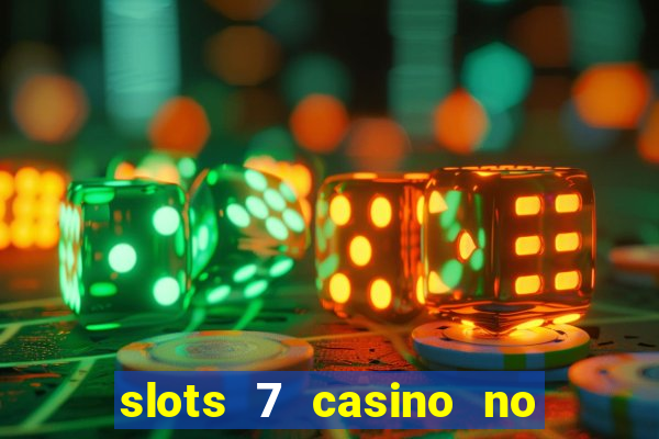 slots 7 casino no deposit bonus code