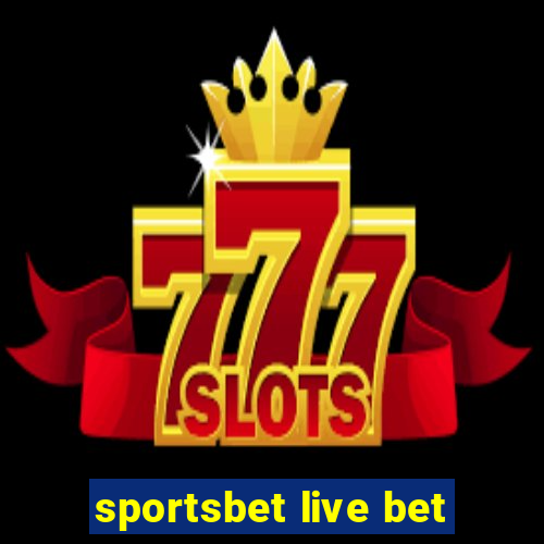 sportsbet live bet