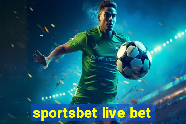 sportsbet live bet