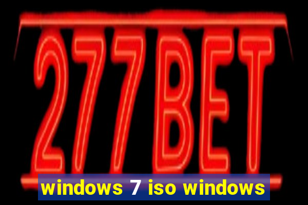 windows 7 iso windows