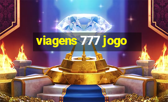 viagens 777 jogo