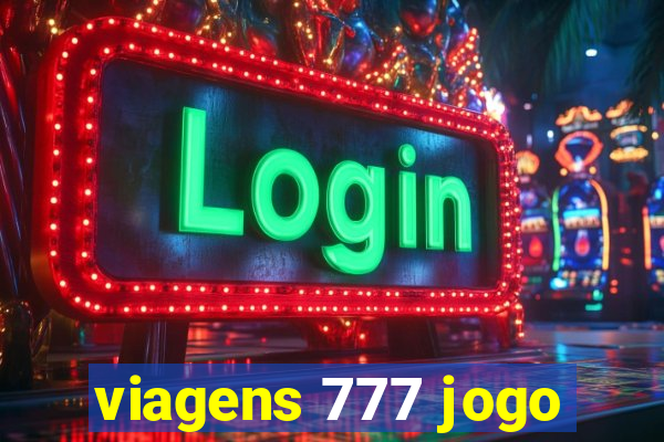 viagens 777 jogo