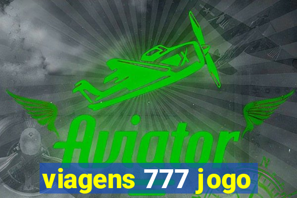 viagens 777 jogo