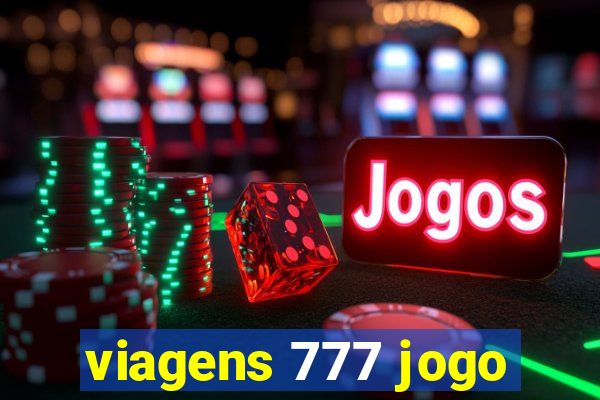 viagens 777 jogo