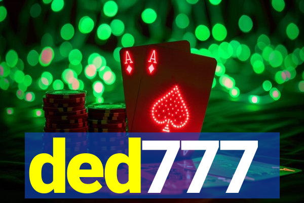 ded777