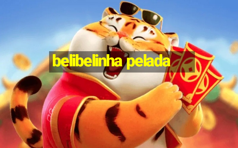 belibelinha pelada