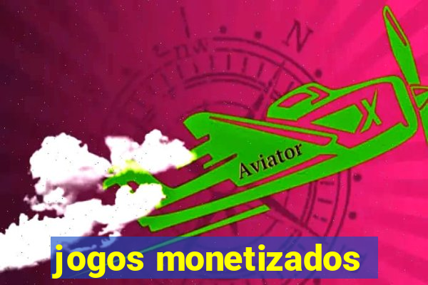 jogos monetizados