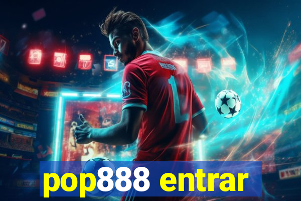 pop888 entrar