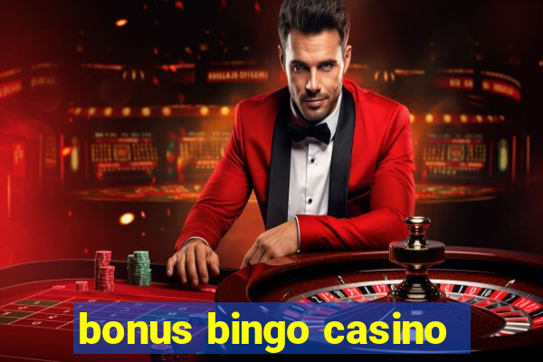 bonus bingo casino