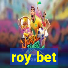 roy bet