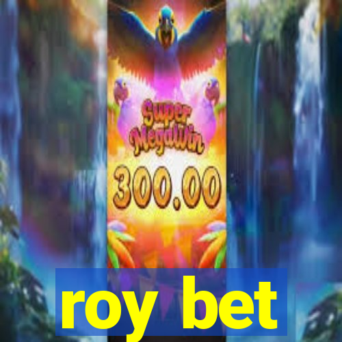 roy bet