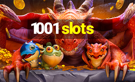 1001 slots