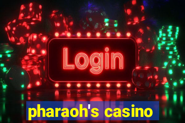 pharaoh's casino