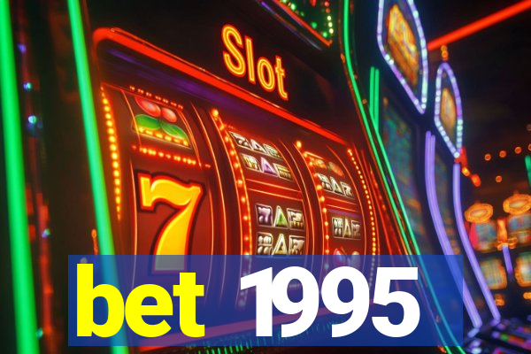 bet 1995