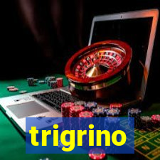 trigrino