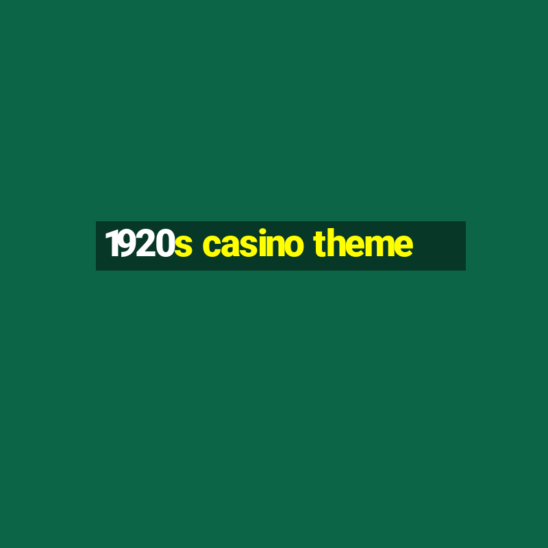 1920s casino theme