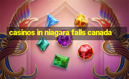 casinos in niagara falls canada