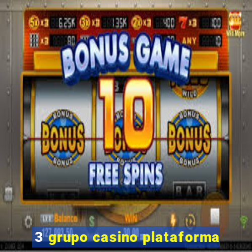 3 grupo casino plataforma