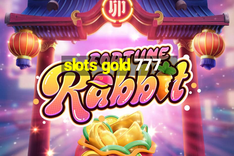 slots gold 777