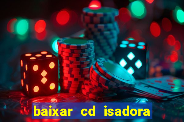 baixar cd isadora pompeo - processo