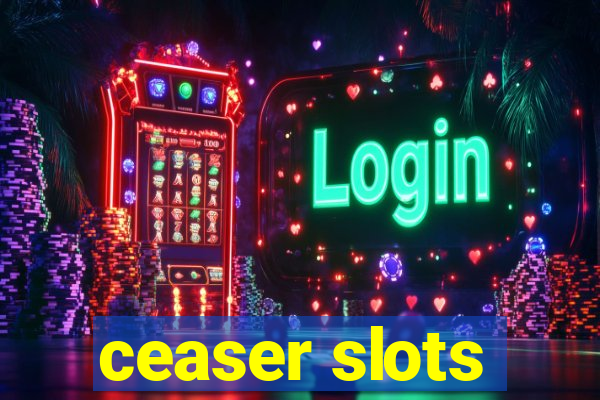 ceaser slots