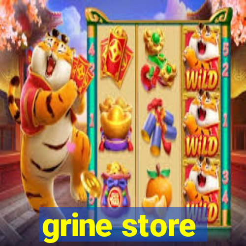 grine store