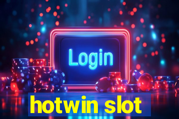 hotwin slot