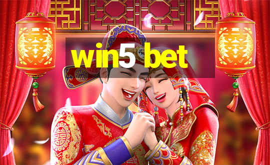 win5 bet