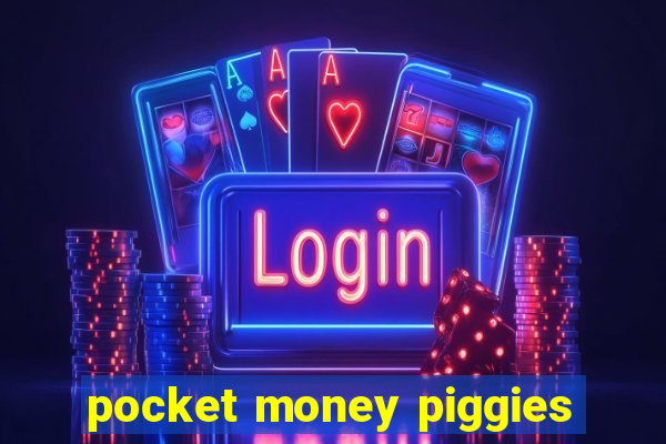 pocket money piggies