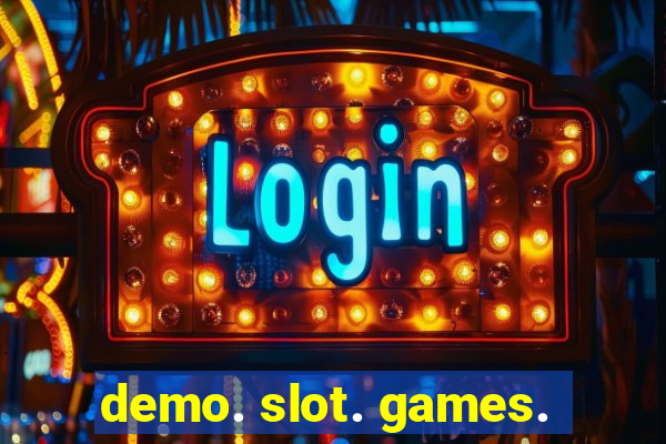 demo. slot. games.