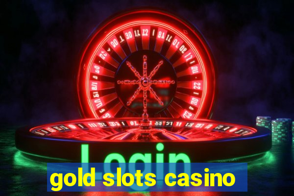 gold slots casino