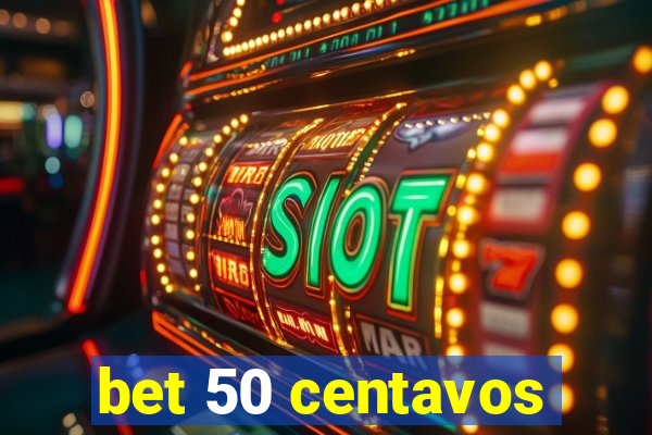 bet 50 centavos