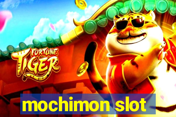 mochimon slot