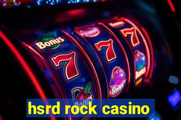 hsrd rock casino