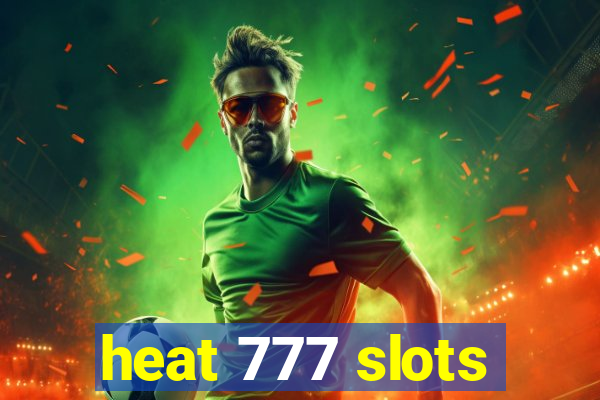 heat 777 slots