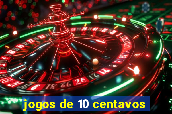 jogos de 10 centavos