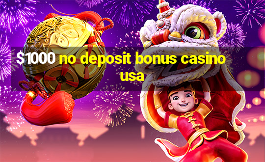 $1000 no deposit bonus casino usa