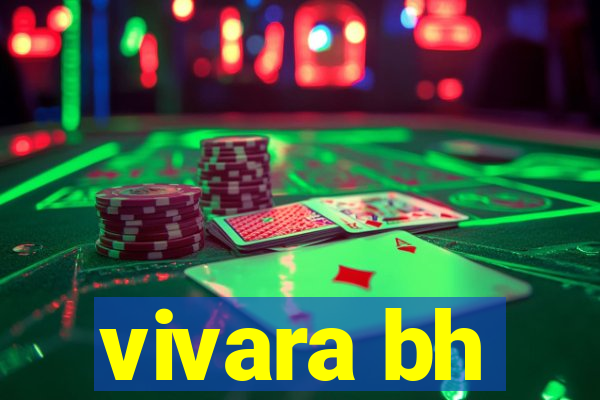 vivara bh