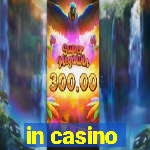 in casino