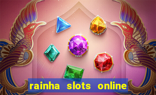 rainha slots online paga mesmo