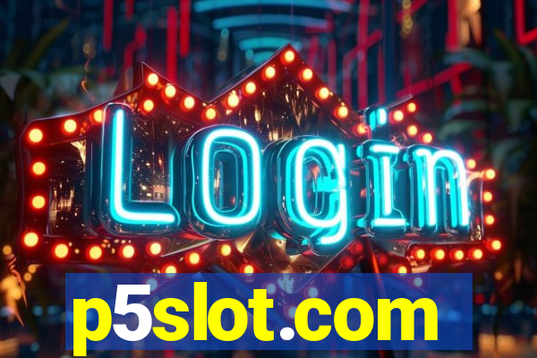 p5slot.com