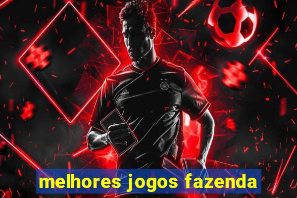 melhores jogos fazenda