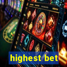 highest bet